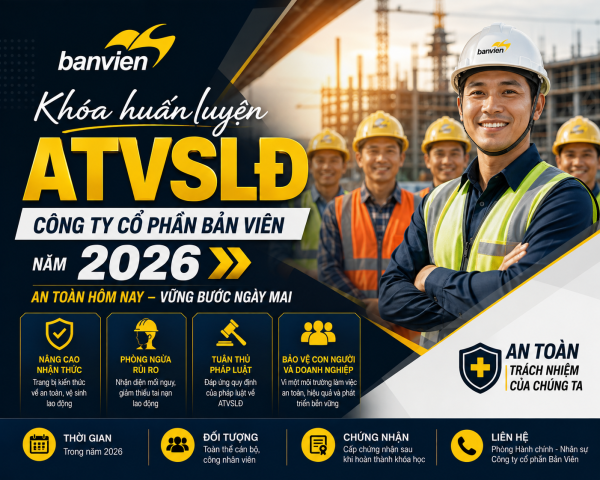 Khóa Huấn luyện ATVSLĐ công ty Cổ Phần Bản Viên năm 2026